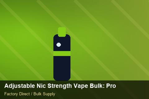 Adjustable Nic Strength Vape Bulk — Adjustable Nic Strength Vape Bulk: Product Launch Playbook — Packaging Choices photo 2