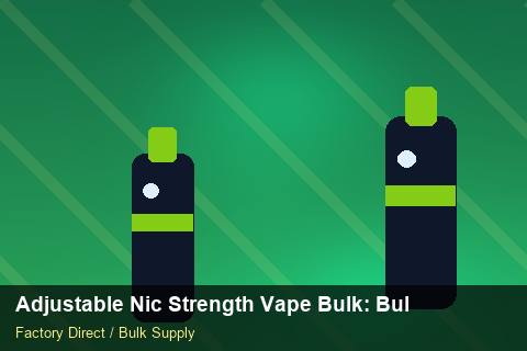 Adjustable Nic Strength Vape Bulk — Adjustable Nic Strength Vape Bulk: Bulk Supplier Guide — Labelling Rules photo 1