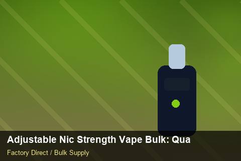 Adjustable Nic Strength Vape Bulk — Adjustable Nic Strength Vape Bulk: Quality Inspection Checklist — Labelling Rules photo 1