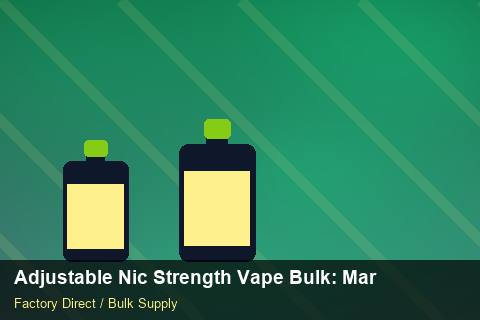 Adjustable Nic Strength Vape Bulk — Adjustable Nic Strength Vape Bulk: Market Trends 2026 — Labelling Rules photo 1