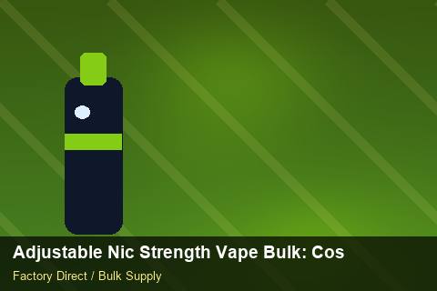 Adjustable Nic Strength Vape Bulk — Adjustable Nic Strength Vape Bulk: Cost Breakdown — Labelling Rules photo 2