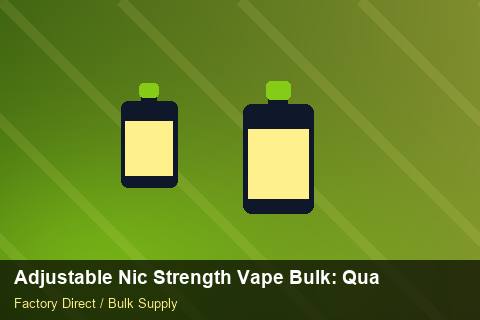 Adjustable Nic Strength Vape Bulk — Adjustable Nic Strength Vape Bulk: Quality Control Process — Labelling Rules photo 2
