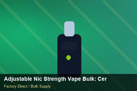 Adjustable Nic Strength Vape Bulk — Adjustable Nic Strength Vape Bulk: Certifications & MSDS — Labelling Rules photo 2