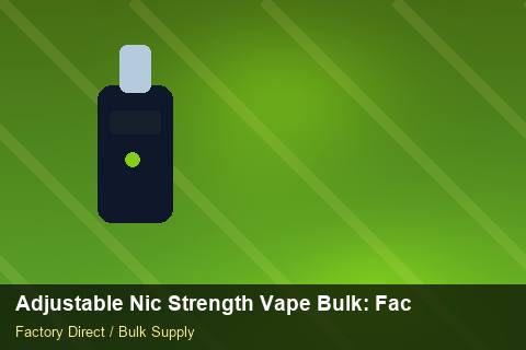 Adjustable Nic Strength Vape Bulk — Adjustable Nic Strength Vape Bulk: Factory Audit Report — Labelling Rules photo 1