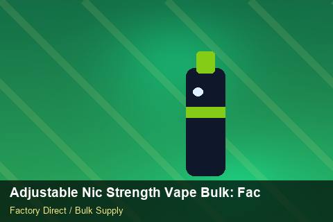 Adjustable Nic Strength Vape Bulk — Adjustable Nic Strength Vape Bulk: Factory Audit Report — Labelling Rules photo 2