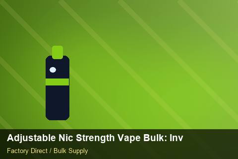 Adjustable Nic Strength Vape Bulk — Adjustable Nic Strength Vape Bulk: Inventory Management — Labelling Rules photo 1