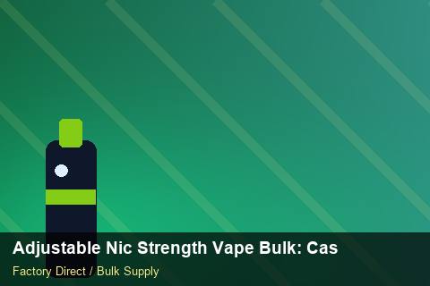 Adjustable Nic Strength Vape Bulk — Adjustable Nic Strength Vape Bulk: Case Studies — Labelling Rules photo 1