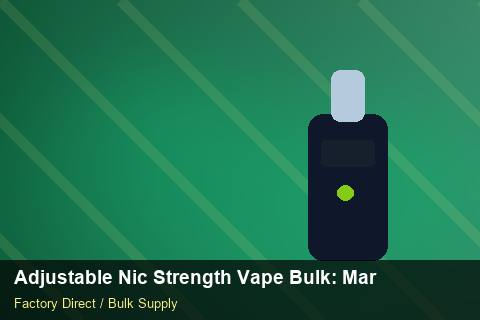 Adjustable Nic Strength Vape Bulk — Adjustable Nic Strength Vape Bulk: Market Comparison — Labelling Rules photo 1