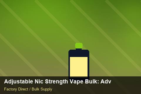 Adjustable Nic Strength Vape Bulk — Adjustable Nic Strength Vape Bulk: Advanced Sourcing — Labelling Rules photo 2