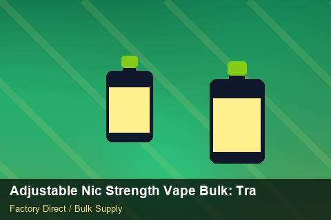 Adjustable Nic Strength Vape Bulk — Adjustable Nic Strength Vape Bulk: Trade Terms — Labelling Rules photo 1
