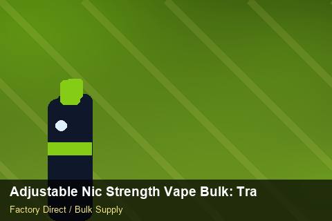 Adjustable Nic Strength Vape Bulk — Adjustable Nic Strength Vape Bulk: Trade Terms — Labelling Rules photo 2