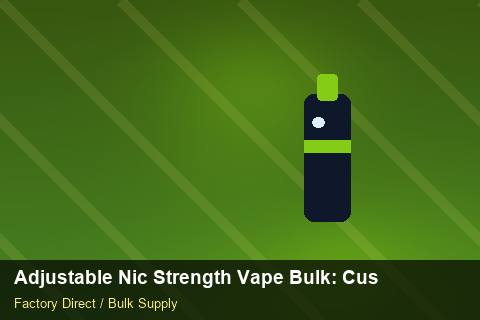Adjustable Nic Strength Vape Bulk — Adjustable Nic Strength Vape Bulk: Customs Documentation — Freight Options photo 1