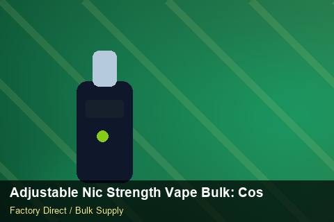 Adjustable Nic Strength Vape Bulk — Adjustable Nic Strength Vape Bulk: Cost Breakdown — Freight Options photo 1