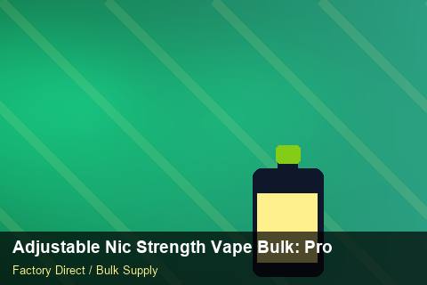 Adjustable Nic Strength Vape Bulk — Adjustable Nic Strength Vape Bulk: Production Capacity — Freight Options photo 1
