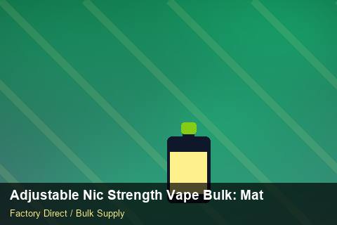 Adjustable Nic Strength Vape Bulk — Adjustable Nic Strength Vape Bulk: Material & Ingredients — Freight Options photo 1