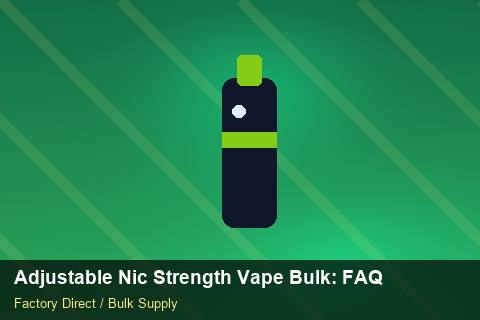 Adjustable Nic Strength Vape Bulk — Adjustable Nic Strength Vape Bulk: FAQ — Freight Options photo 2