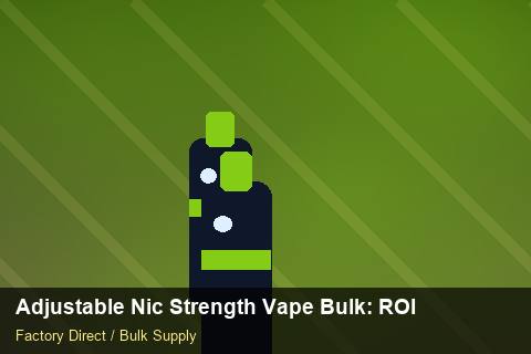 Adjustable Nic Strength Vape Bulk — Adjustable Nic Strength Vape Bulk: ROI Analysis — Freight Options photo 1