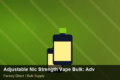Adjustable Nic Strength Vape Bulk — Adjustable Nic Strength Vape Bulk: Advanced Sourcing — Freight Options photo 2