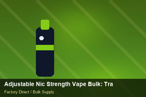 Adjustable Nic Strength Vape Bulk — Adjustable Nic Strength Vape Bulk: Trade Terms — Freight Options photo 2
