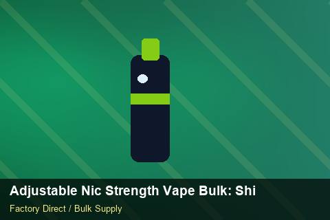 Adjustable Nic Strength Vape Bulk — Adjustable Nic Strength Vape Bulk: Shipping & Logistics — Duty and Tax photo 1