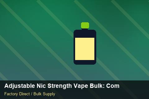 Adjustable Nic Strength Vape Bulk — Adjustable Nic Strength Vape Bulk: Compliance Standards — Duty and Tax photo 2