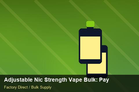 Adjustable Nic Strength Vape Bulk — Adjustable Nic Strength Vape Bulk: Payment Terms — Duty and Tax photo 1