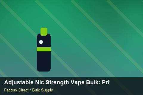 Adjustable Nic Strength Vape Bulk — Adjustable Nic Strength Vape Bulk: Private Label Options — Duty and Tax photo 1