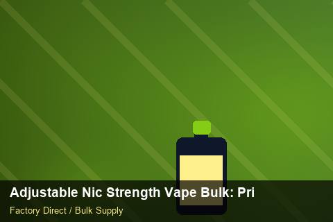 Adjustable Nic Strength Vape Bulk — Adjustable Nic Strength Vape Bulk: Private Label Options — Duty and Tax photo 2