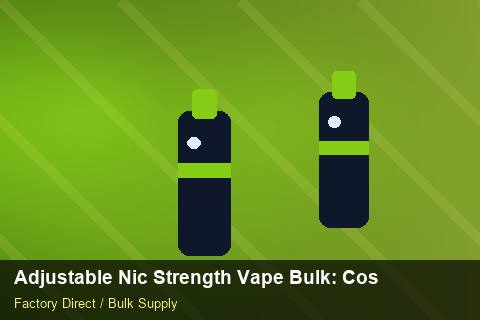 Adjustable Nic Strength Vape Bulk — Adjustable Nic Strength Vape Bulk: Cost Breakdown — Duty and Tax photo 2