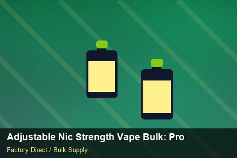 Adjustable Nic Strength Vape Bulk — Adjustable Nic Strength Vape Bulk: Production Capacity — Duty and Tax photo 1