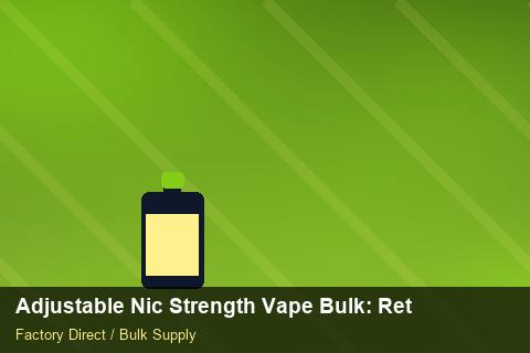 Adjustable Nic Strength Vape Bulk — Adjustable Nic Strength Vape Bulk: Returns & Warranty — Duty and Tax photo 2