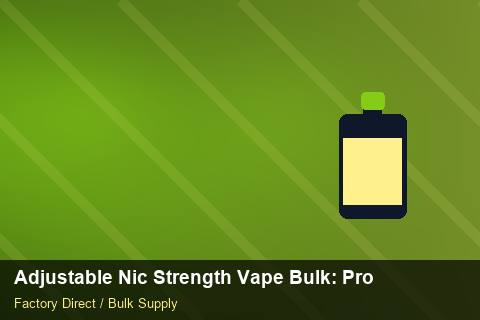 Adjustable Nic Strength Vape Bulk — Adjustable Nic Strength Vape Bulk: Procurement Checklist — Duty and Tax photo 1
