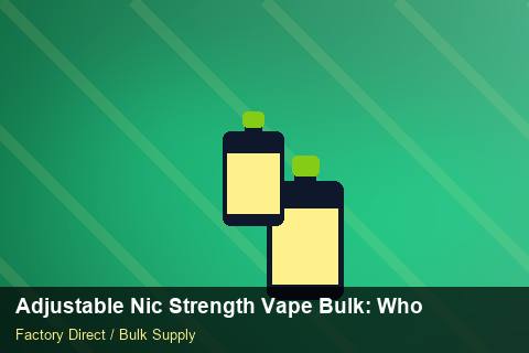 Adjustable Nic Strength Vape Bulk — Adjustable Nic Strength Vape Bulk: Wholesale Price — Import Licence photo 2