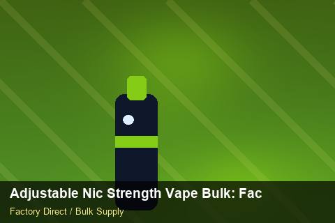 Adjustable Nic Strength Vape Bulk — Adjustable Nic Strength Vape Bulk: Factory Direct Quote — Import Licence photo 2