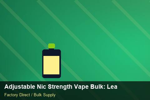 Adjustable Nic Strength Vape Bulk — Adjustable Nic Strength Vape Bulk: Lead Time & MOQ — Import Licence photo 1