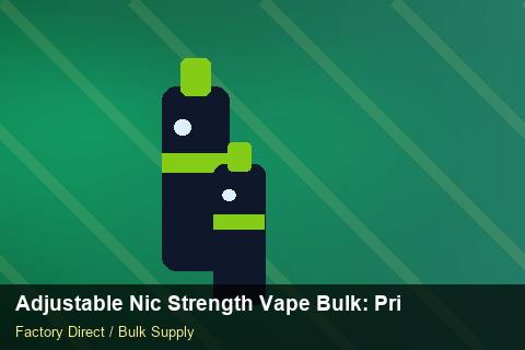 Adjustable Nic Strength Vape Bulk — Adjustable Nic Strength Vape Bulk: Private Label Options — Import Licence photo 1