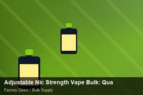 Adjustable Nic Strength Vape Bulk — Adjustable Nic Strength Vape Bulk: Quality Control Process — Import Licence photo 2