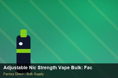 Adjustable Nic Strength Vape Bulk — Adjustable Nic Strength Vape Bulk: Factory Audit Report — Import Licence photo 2