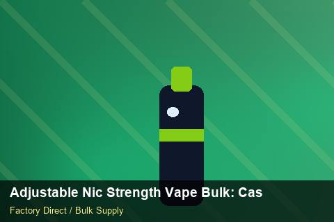 Adjustable Nic Strength Vape Bulk — Adjustable Nic Strength Vape Bulk: Case Studies — Import Licence photo 1