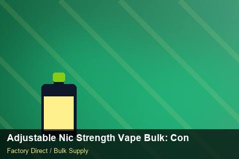 Adjustable Nic Strength Vape Bulk — Adjustable Nic Strength Vape Bulk: Contract Essentials — Import Licence photo 2