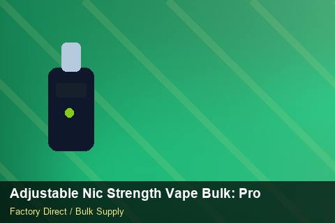 Adjustable Nic Strength Vape Bulk — Adjustable Nic Strength Vape Bulk: Product Launch Playbook — Import Licence photo 1