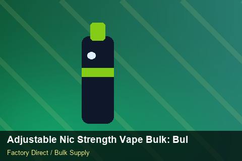 Adjustable Nic Strength Vape Bulk — Adjustable Nic Strength Vape Bulk: Bulk Supplier Guide — Shelf Life photo 1