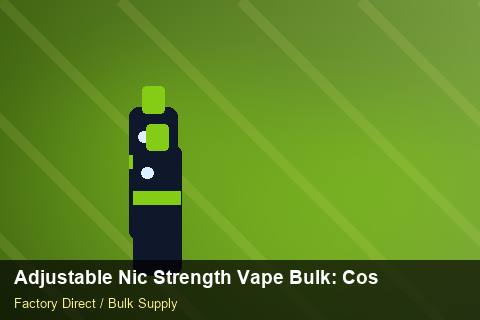 Adjustable Nic Strength Vape Bulk — Adjustable Nic Strength Vape Bulk: Cost Breakdown — Shelf Life photo 2