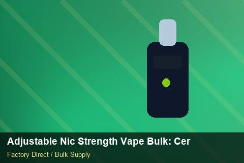 Adjustable Nic Strength Vape Bulk — Adjustable Nic Strength Vape Bulk: Certifications & MSDS — Shelf Life photo 2