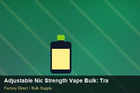 Adjustable Nic Strength Vape Bulk — Adjustable Nic Strength Vape Bulk: Trade Terms — Shelf Life photo 1