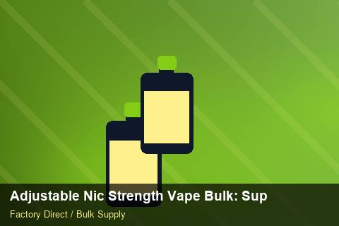 Adjustable Nic Strength Vape Bulk — Adjustable Nic Strength Vape Bulk: Supplier Vetting — Shelf Life photo 2