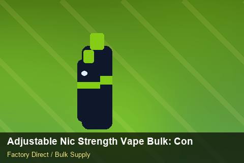Adjustable Nic Strength Vape Bulk — Adjustable Nic Strength Vape Bulk: Contract Essentials — Shelf Life photo 1
