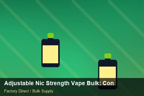 Adjustable Nic Strength Vape Bulk — Adjustable Nic Strength Vape Bulk: Contract Essentials — Shelf Life photo 2