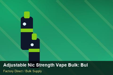 Adjustable Nic Strength Vape Bulk — Adjustable Nic Strength Vape Bulk: Bulk Supplier Guide — Storage Tips photo 1