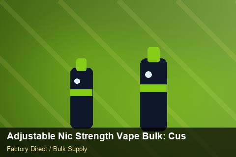 Adjustable Nic Strength Vape Bulk — Adjustable Nic Strength Vape Bulk: Customs Documentation — Storage Tips photo 1